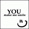 You make <b>me</b> smile 