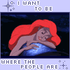 I want to be. where the people are (русалочка)